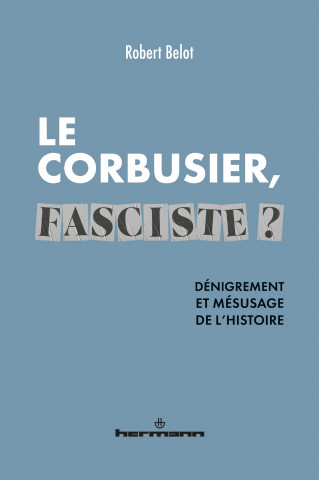 Le Corbusier fasciste ?