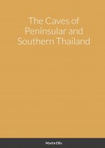 Caves of Peninsular and Southern Thailand