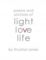 Poems and Pictures of Light, Love and Life