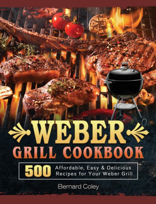 Weber Grill Cookbook (Pevná)