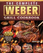 Complete Weber Grill Cookbook