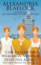 Case Files of the Wilkinson National Detective Agency