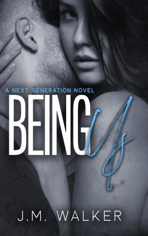 Being Us (Next Generation, #4)