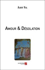 Amour & Désolation