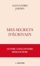 Mes secrets d'écrivain