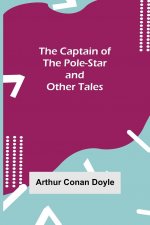 Captain of the Pole-Star and Other Tales