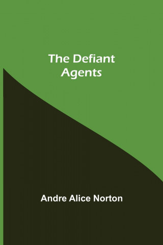 Defiant Agents