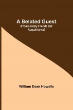 Belated Guest (From Literary Friends And Acquaintance)