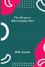 Bequest; Ship'S Company, Part 6