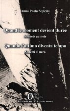 Quand le moment devient durée - Sonnets au noir