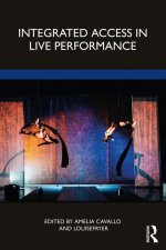 Integrated Access in Live Performance