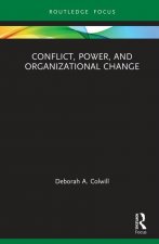 Conflict, Power, and Organizational Change