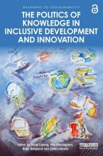 Politics of Knowledge in Inclusive Development and Innovation