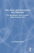 Safe, Seen, and Stretched in the Classroom