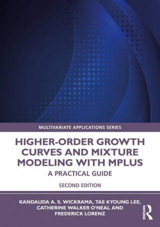 Higher-Order Growth Curves and Mixture Modeling with Mplus