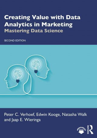 Creating Value with Data Analytics in Marketing
