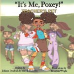 It's Me, Poxey!: Teacher's Pet