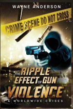 Ripple Effect of Gun Violence