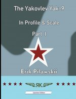 Yakovlev Yak-9 In Profile & Scale Part I