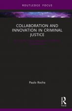 Collaboration and Innovation in Criminal Justice