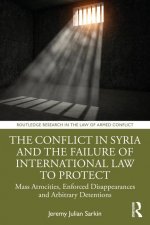 Conflict in Syria and the Failure of International Law to Protect People Globally