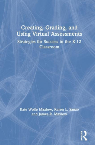Creating, Grading, and Using Virtual Assessments