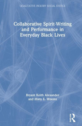 Collaborative Spirit-Writing and Performance in Everyday Black Lives