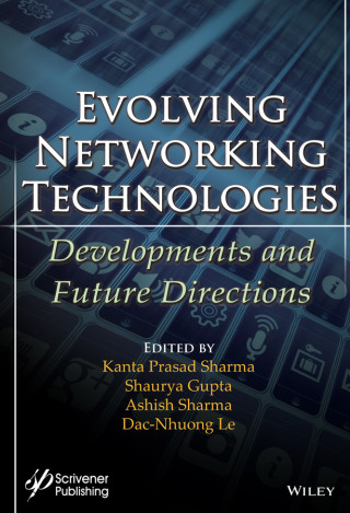 Evolving Networking Technologies: Developments and  Future Directions