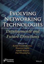 Evolving Networking Technologies: Developments and  Future Directions