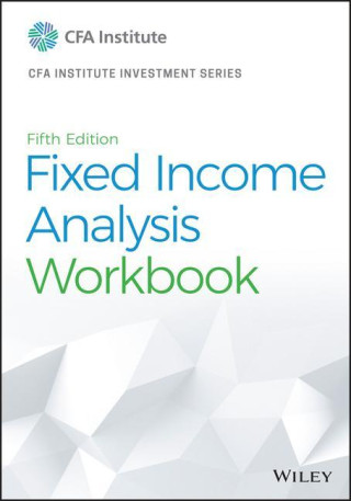 Fixed Income Analysis, Fifth Edition Workbook