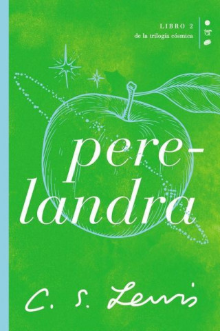 Perelandra: Libro 2 de la Trilogía Cósmica