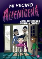 Mi Vecino Alienígena 2: ??Los Alienígenas Vienen a Cenar!?