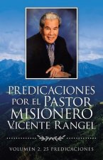 Predicaciones Por El Pastor Misionero Vicente Rangel