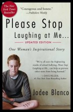 Please Stop Laughing at Me: One Woman's Inspirational Story