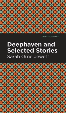 Deephaven and Selected Stories