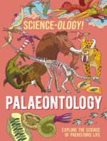 SCIENCE-OLOGY PALEONTOLOGY