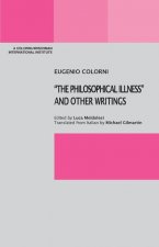 Philosophical Illness and Other Writings