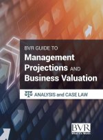 BVR Guide to Management Projections and Business Valuation