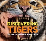Discovering Tigers, Lions & Other Cats