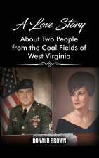 A Love Story About Two People from the Coal Fields of West Virginia
