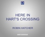 Here in Hart's Crossing: Four Charming Small Town Novellas