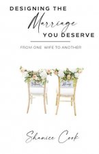 Designing The Marriage You Deserve