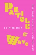 Particle and Wave: A Conversation
