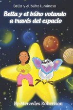 Bella y el buho luminoso Bella y el buho volando a traves del espacio