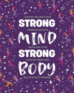 Strong Mind, Strong Body: Guide and Journal