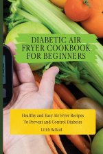 Diabetic Air Fryer Cookbook for Beginners