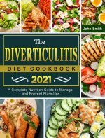 Diverticulitis Diet Cookbook 2021