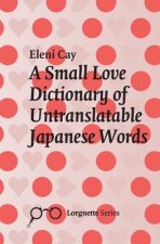 Small Love Dictionary Of Untranslatable Japanese Words