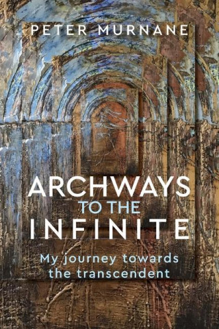 Archways to the Infinite