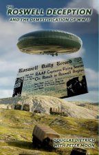 Roswell Deception and the Demystification of World War II